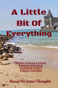 A Little Bit Of Everything : Based On Inner Thoughts