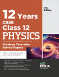 12 Years Cbse Class 12 Physics Previous YearWise Solved Papers (2013  2023) Powered With Concept Notes 4Th Edition | Previous 