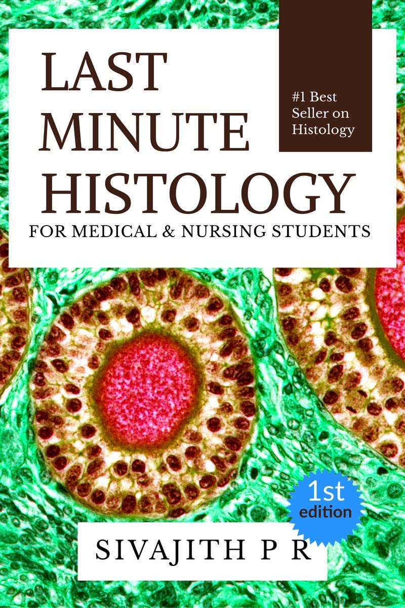 LAST MINUTE HISTOLOGY : Histology made easy for medical and nursing students