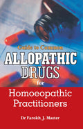 Guide to Common Allopathic Drugs for Homoeopathic Practitioners
