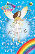 RAINBOW MAGIC: CHARLOTTE THE BABY PRINCESS FAIRY