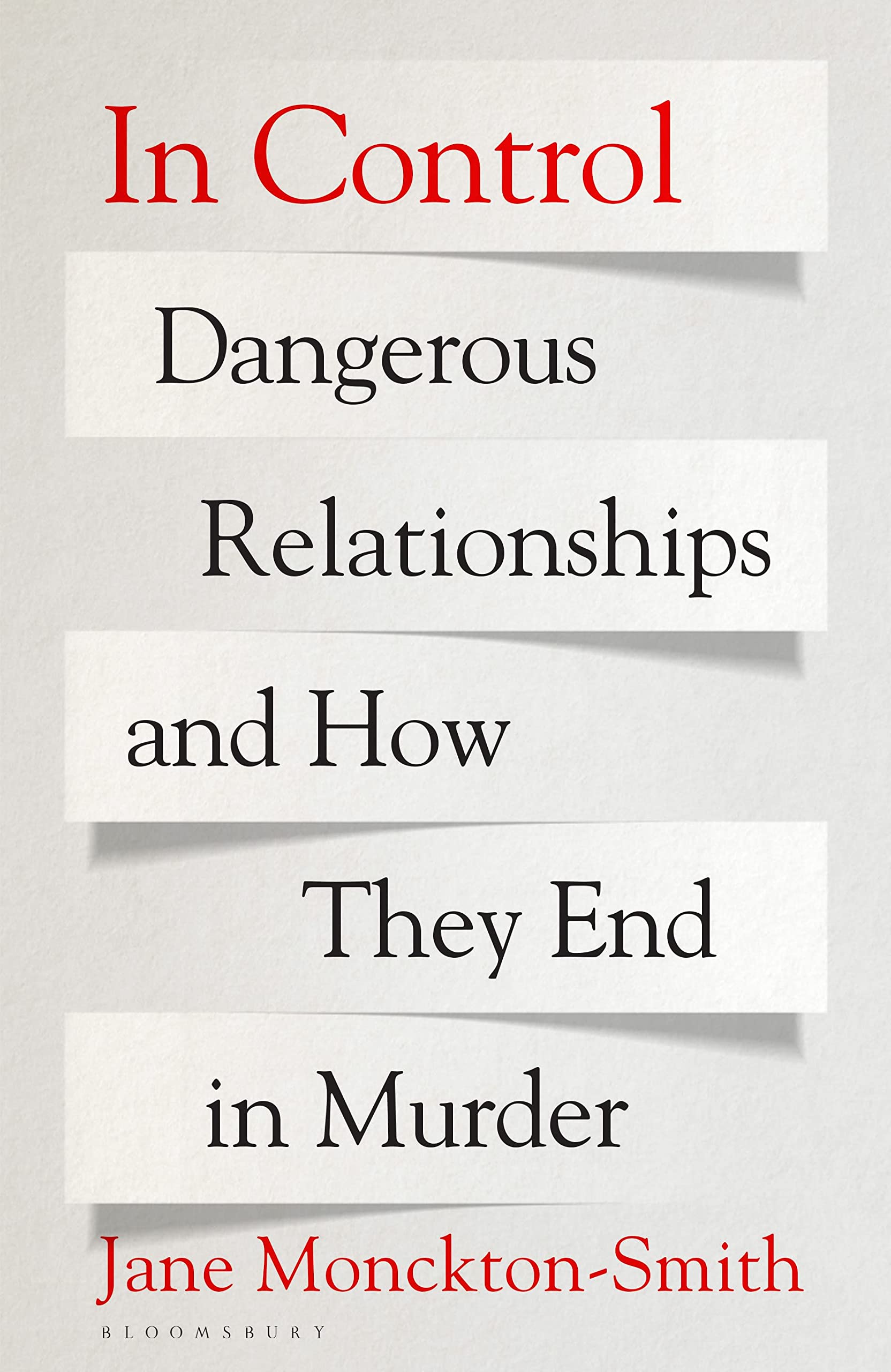 In Control: Dangerous Relationships And How They End In Murder