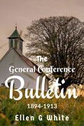 The General Conference Bulletin (18941913)