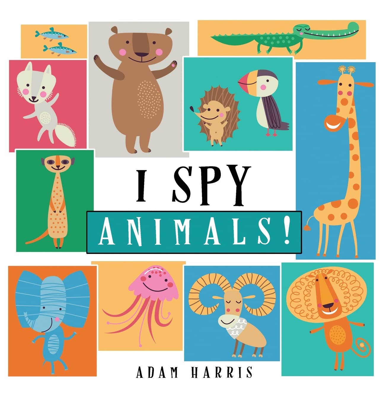 I Spy Animals!: A Guessing Game for Kids 13 (I Spy Books Ages 25)