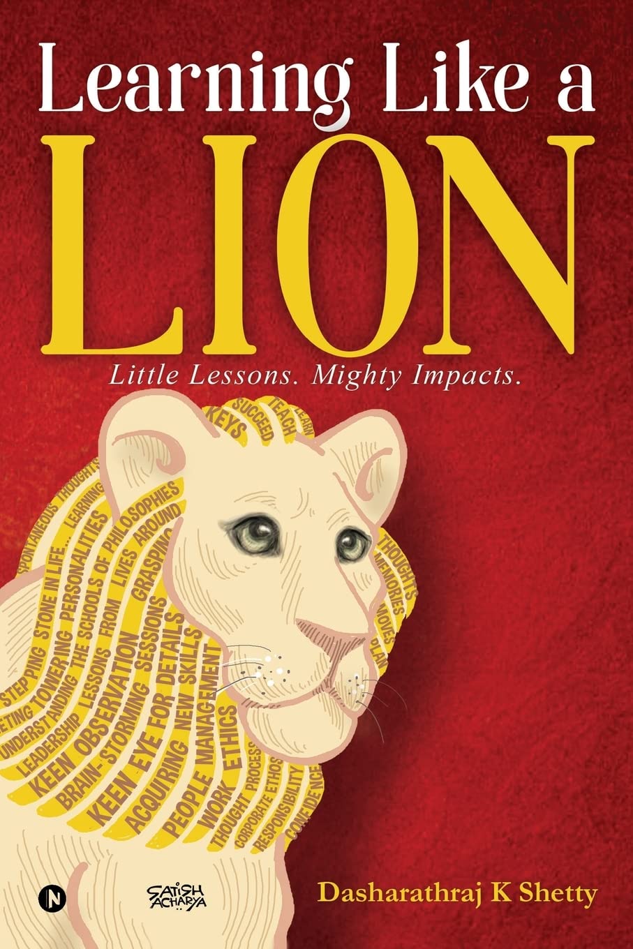 Learning Like A Lion : Little Lessons. Mighty Impacts.