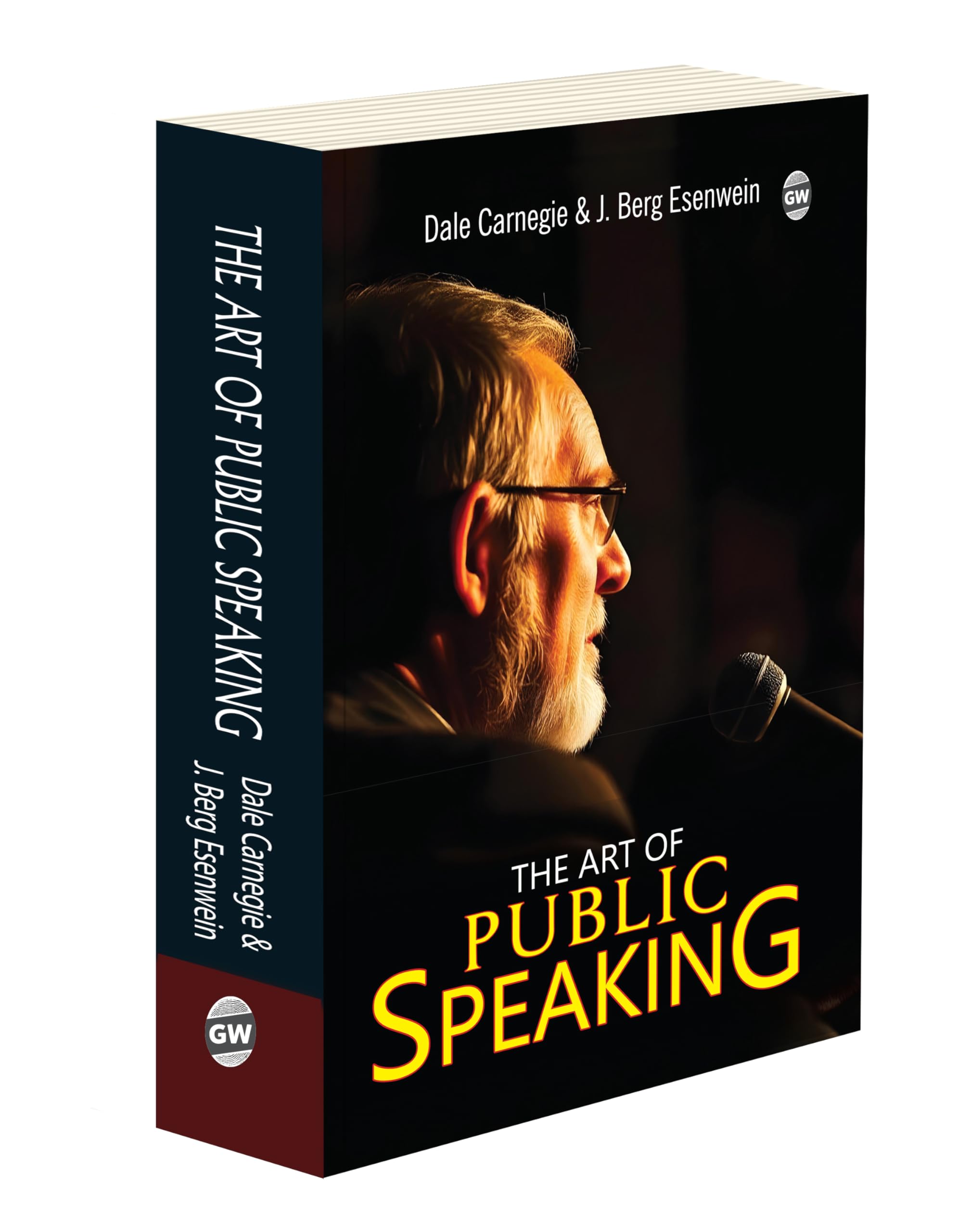The Art of Public Speaking (Paperback) : Communication improvement, public speaking skills, leadership development, stage confi