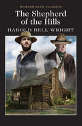 The Shepherd of the Hills (Wordsworth Classics)