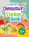 My First Sticker Book  Dinosaurs  Activity Book for Kids with 50+ Stickers  Stickers for Children  Age 3+ Years