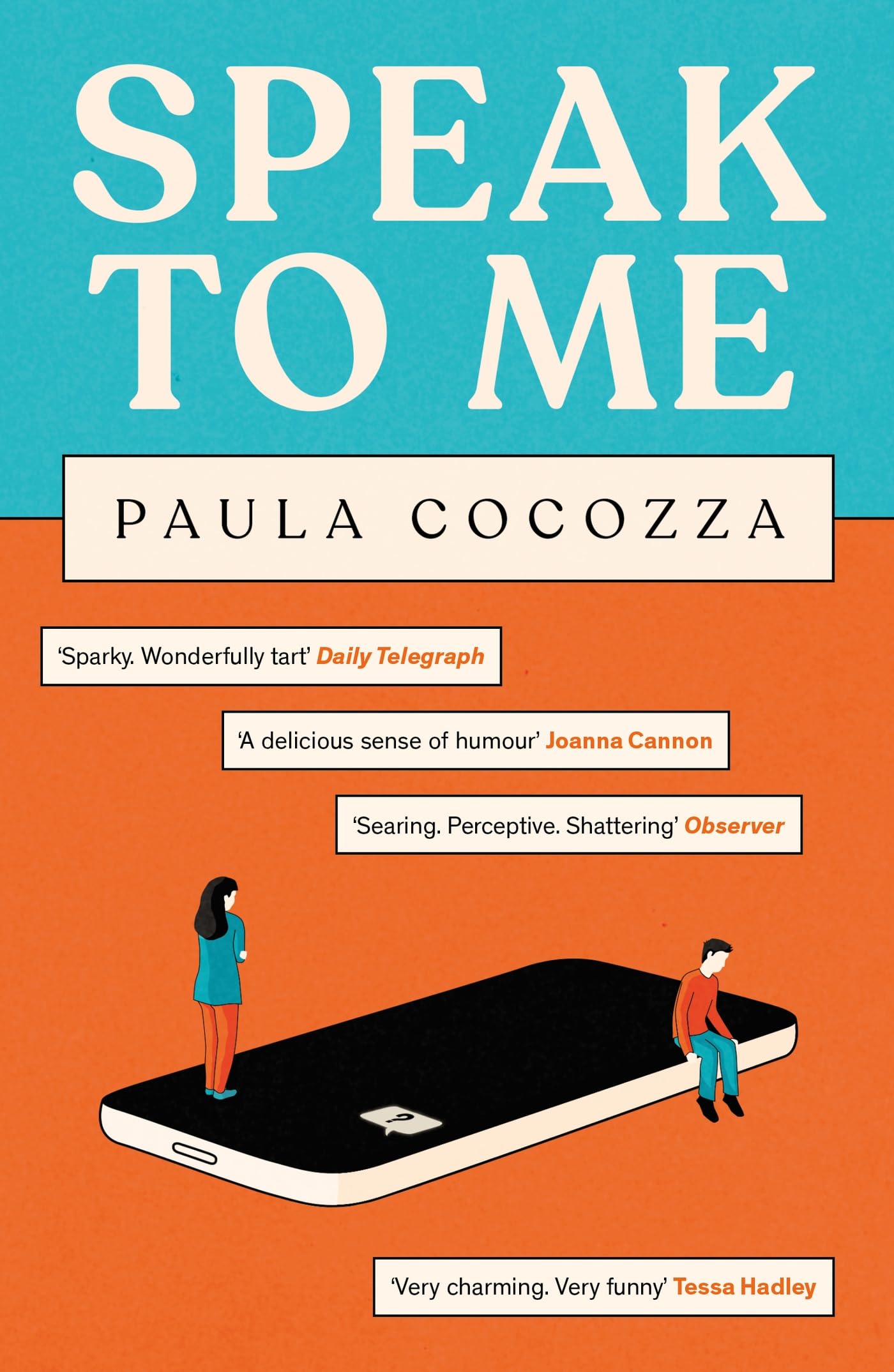 Speak to Me: A love triangle with a difference: Addictive... her sharp observations steal the show Guardian