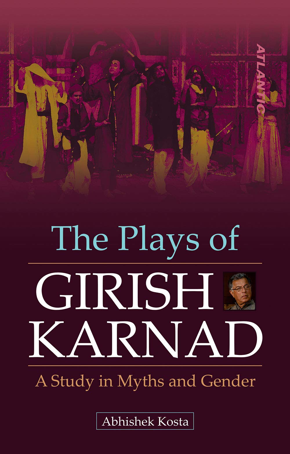 The Plays Of Girish Karnad: A Study In Myths And Gender