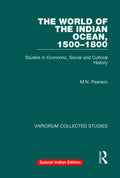 The World of the Indian Ocean, 15001800: ,Studies in Economics, Social and Cultural History