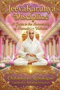 Jeevakarunya Discipline: A Guide to the Immortality of Ramalinga Vallalar