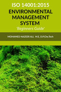Iso 14001:2015  Environmental Management System (Ems) Beginners Guide : Short & Brief Explanation Of Each Clauses With Plenty O