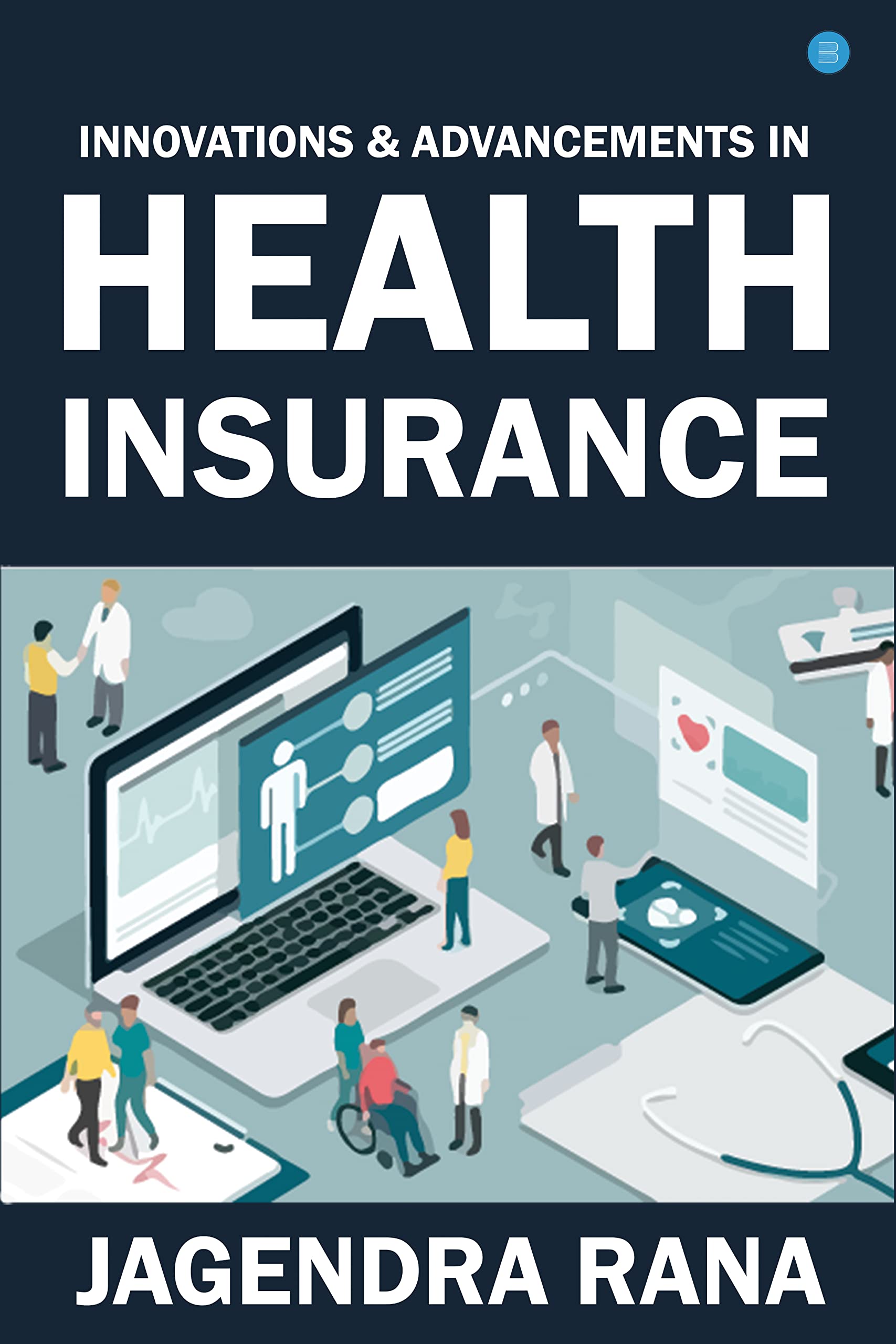 Innovations and Advancements in Health Insurance