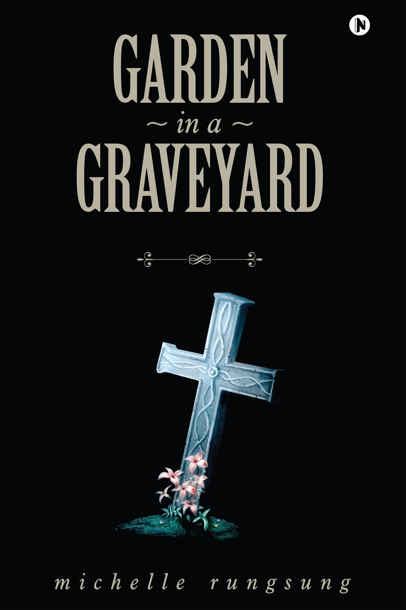 Garden In A Graveyard