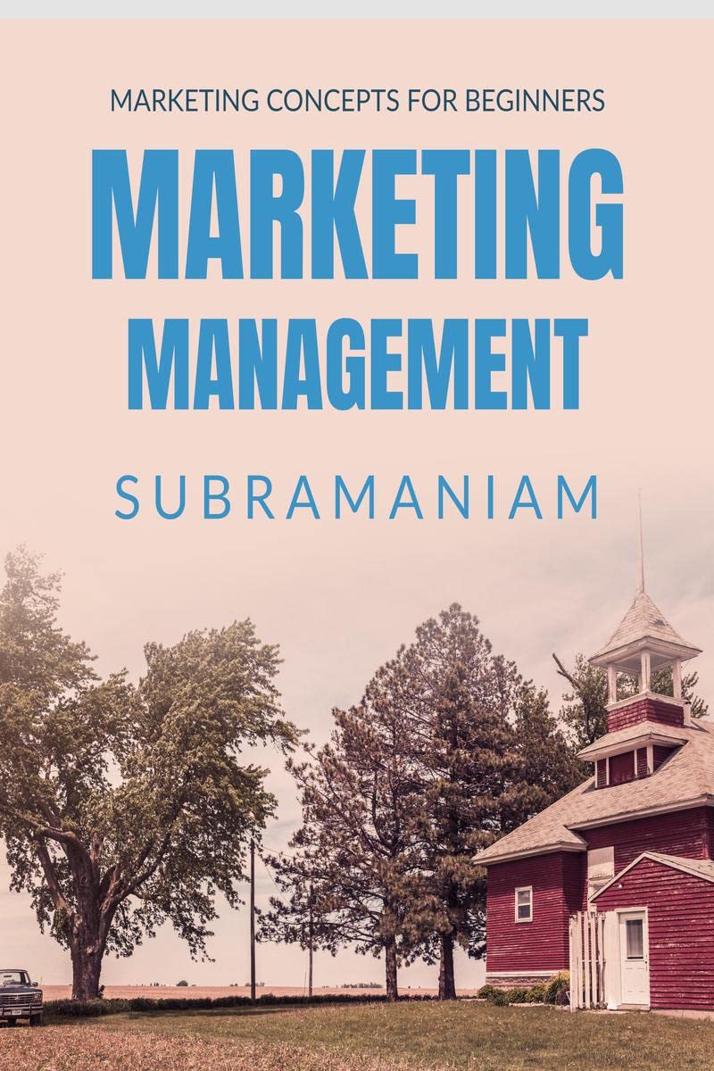 Marketing Management : An insight to marketing concepts and principles