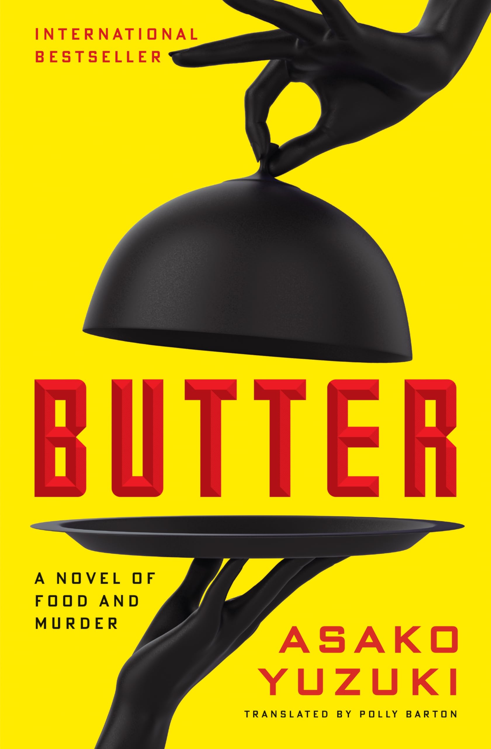 Butter: A Novel of Food and Murder  The Cult Japanese Bestseller about a Serial Killer Cook