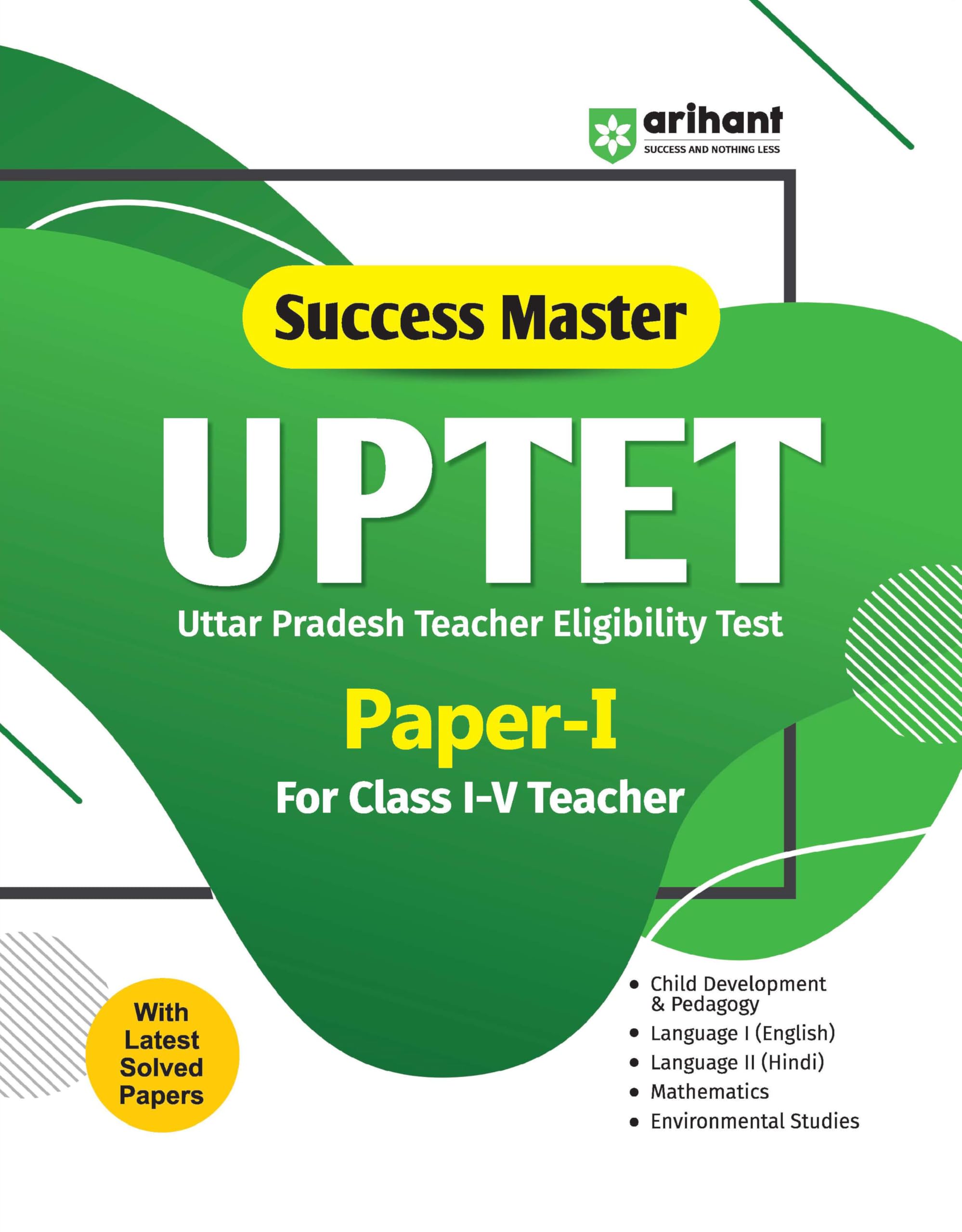 Arihant Success Master UPTET Paper 1 Class 15 Teacher 2026 | With Latest Solved Papers | CDP, Language I (English), Language 2 