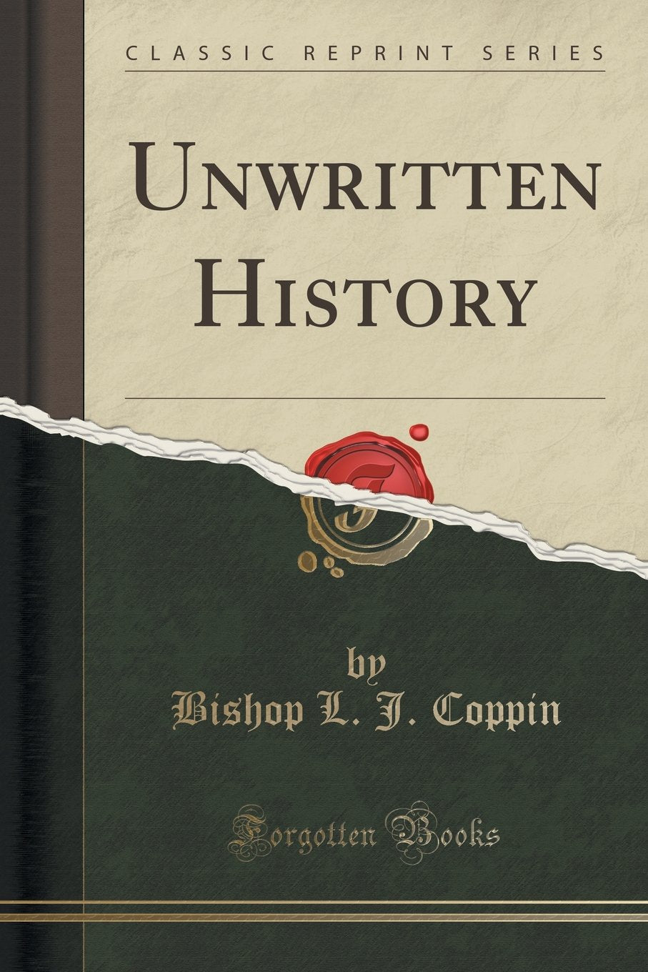 Unwritten History (Classic Reprint)