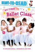 My First Ballet Class: ReadytoRead PreLevel 1