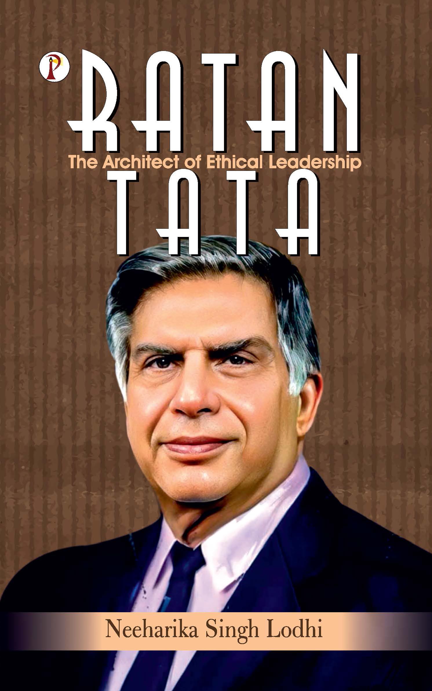 Ratan Tata : The Architect of Ethical Leadership