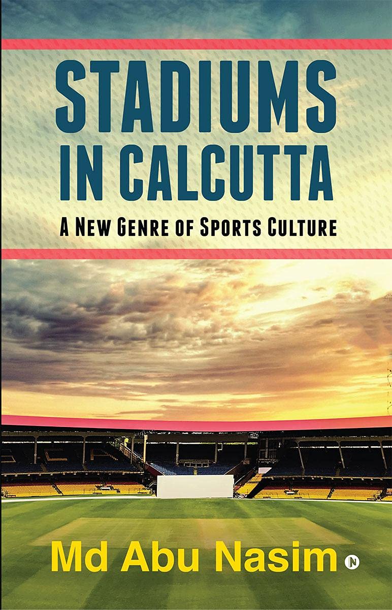 Stadiums In Calcutta: A New Genre Of Sports Culture