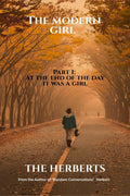 The Modern Girl  Part 1: At the end of the day it was a girl