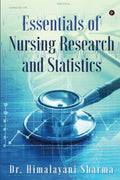 Essentials of Nursing Research and Statistics