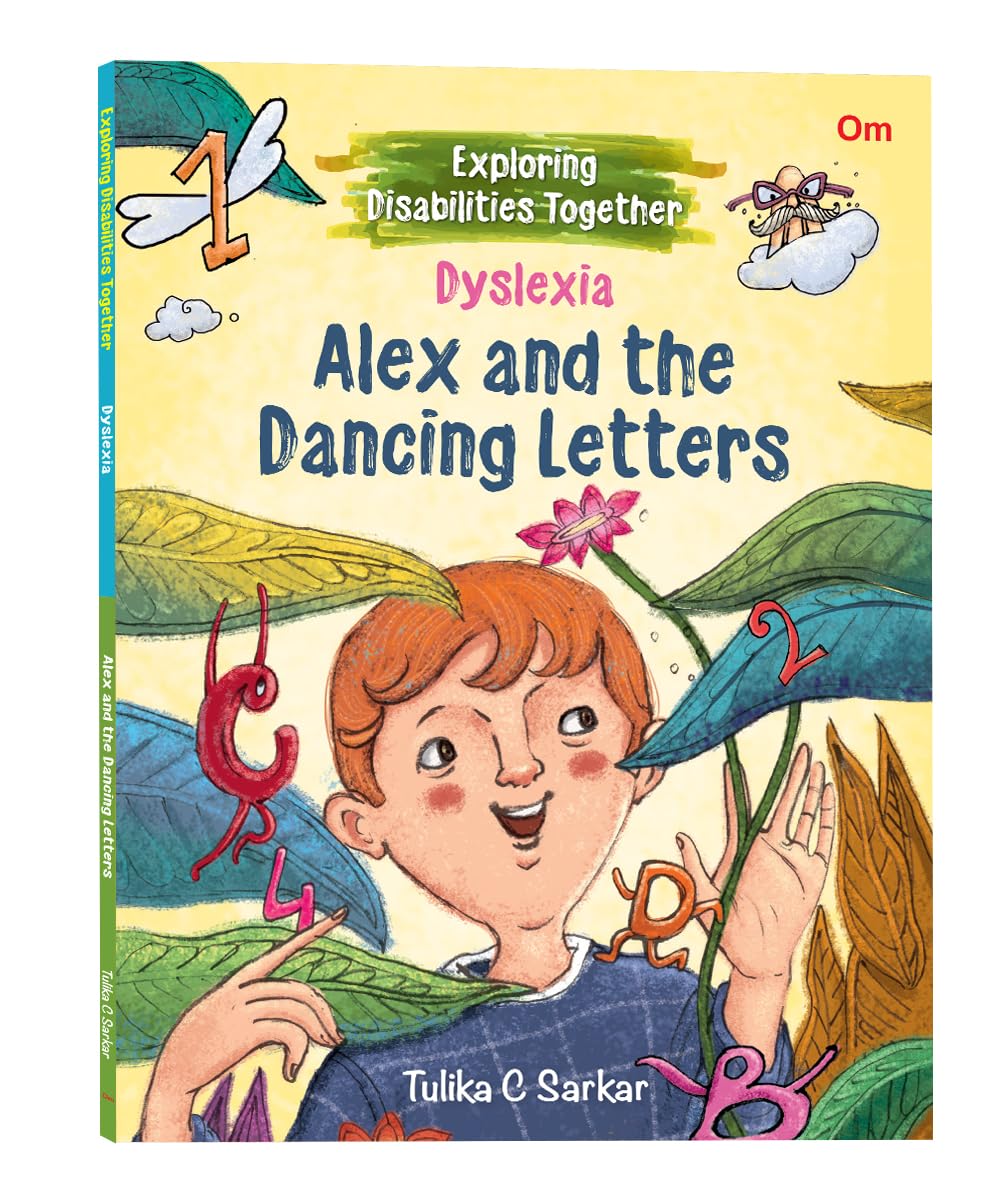 Alex and the Dancing Letters: Dyslexia  Exploring Disabilities Together