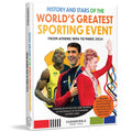 History and Stars of the Worlds Greatest Sporting Event: From Athens 1896 to Paris 2024