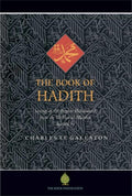 The Book of Hadith: Sayings of the Prophet Muhammad from the Mishkat Al Masabih
