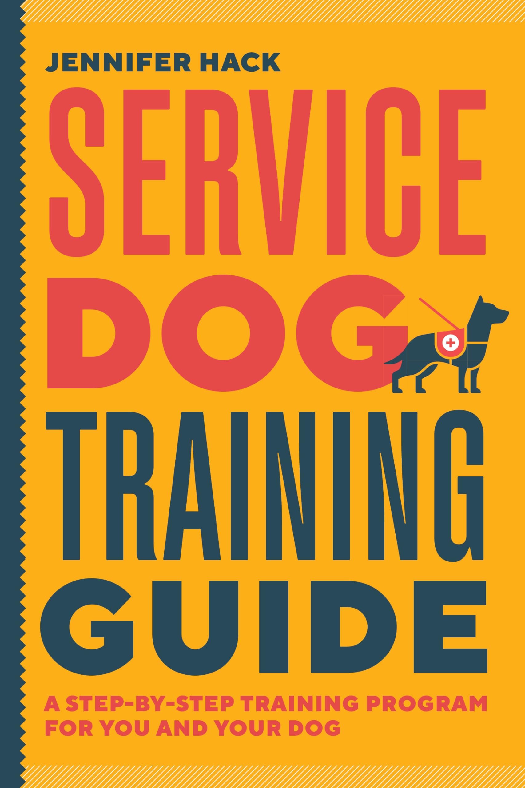 Service Dog Training Guide: A StepbyStep Training Program for You and Your Dog