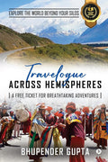 Travelogue Across Hemispheres : A Free Ticket For Breathtaking Adventures