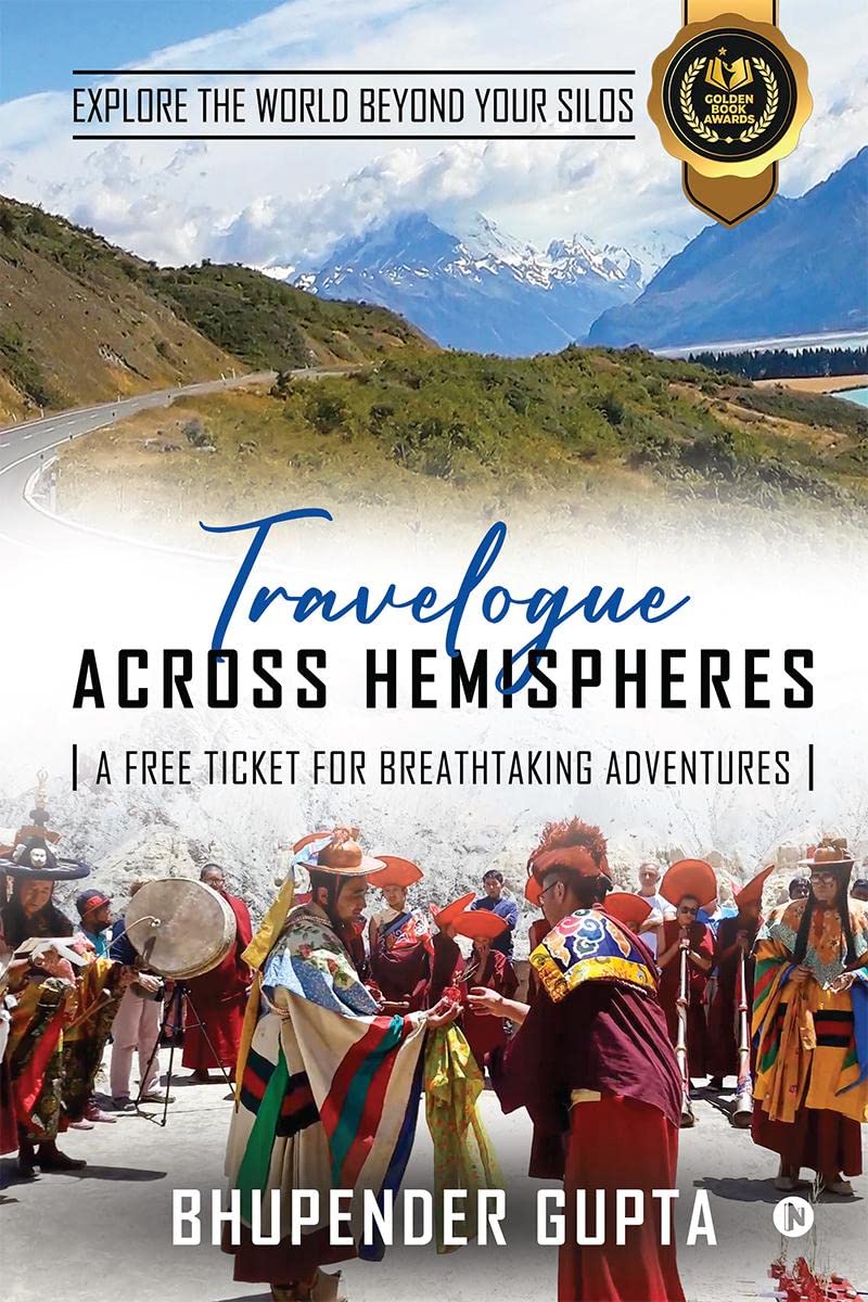 Travelogue Across Hemispheres : A Free Ticket For Breathtaking Adventures