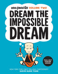 Zen PencilsVolume Two: Dream the Impossible Dream (Volume 2)