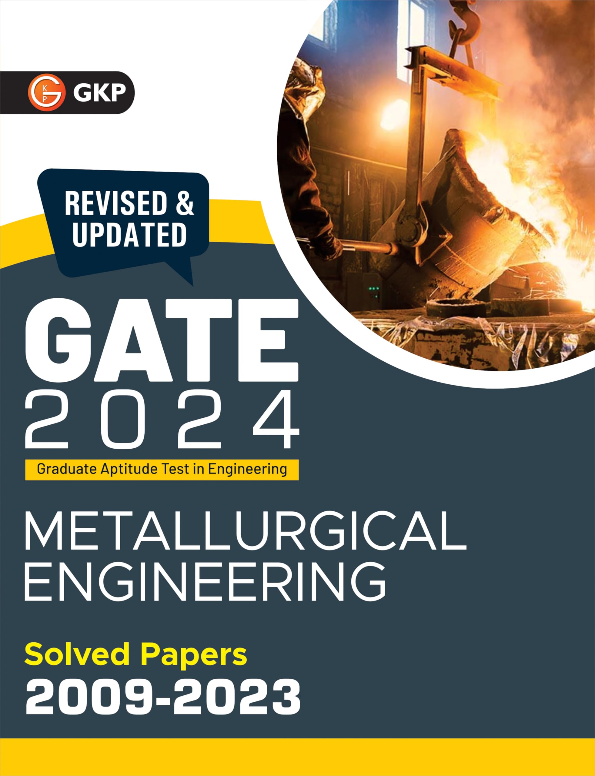 Gate 2024 : Metallurgical Engineering  Solved Papers (20092023) By Gkp