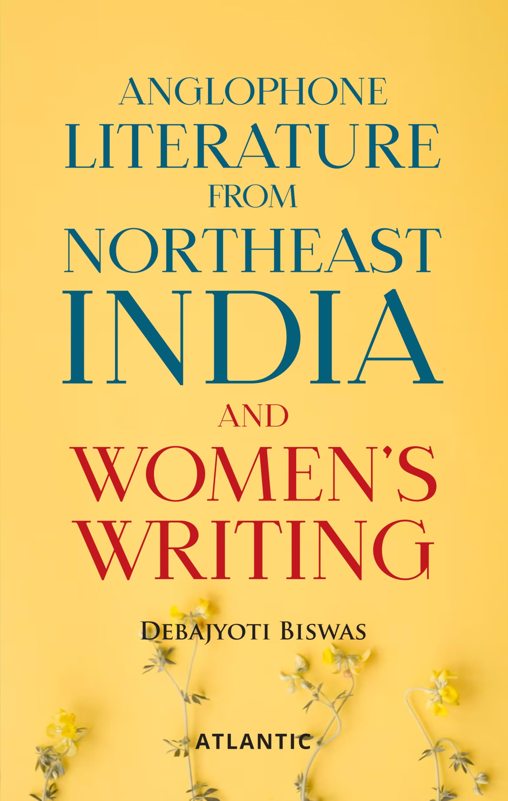 Anglophone Literature from Northeast India and Womens Writing