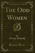 The Odd Women, Vol. 3 of 3 (Classic Reprint)