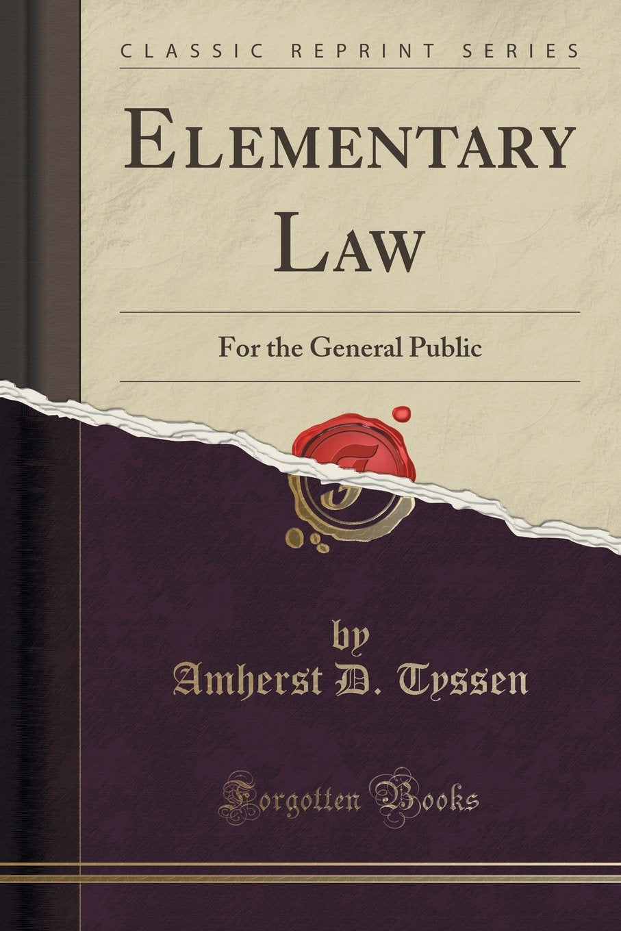 Elementary Law: For The General Public (Classic Reprint)