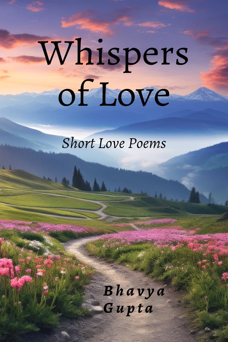 Whispers of Love: Short Love Poems