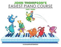 John Thompson?s Easiest Piano Course  Part 3  Beginner Piano Sheet Music for Kids  StepbyStep Lessons with Sight Reading and 