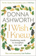 I Wish I Knew: The Uplifting Sunday Times Bestseller