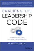 Cracking the Leadership Code: Three Secrets to Building Strong Leaders