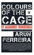 Colours of the Cage: A Prison Memoir