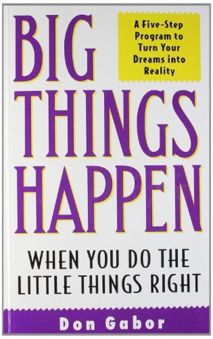Big Things Happen: A 5Step Program To Turn Your Dreams Into Reality