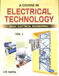 A Course In Electrical Technology: Basic Electrical Engineering  Vol. 1