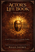 Actors Life Book: A SelfTransformative Training Toolkit (Volume One)