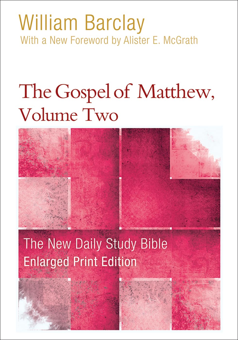 The Gospel of Matthew, Volume Two (The New Daily Study Bible)