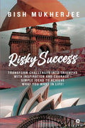 Risky Success : The True Story of a StarryEyed Boy from Patna!