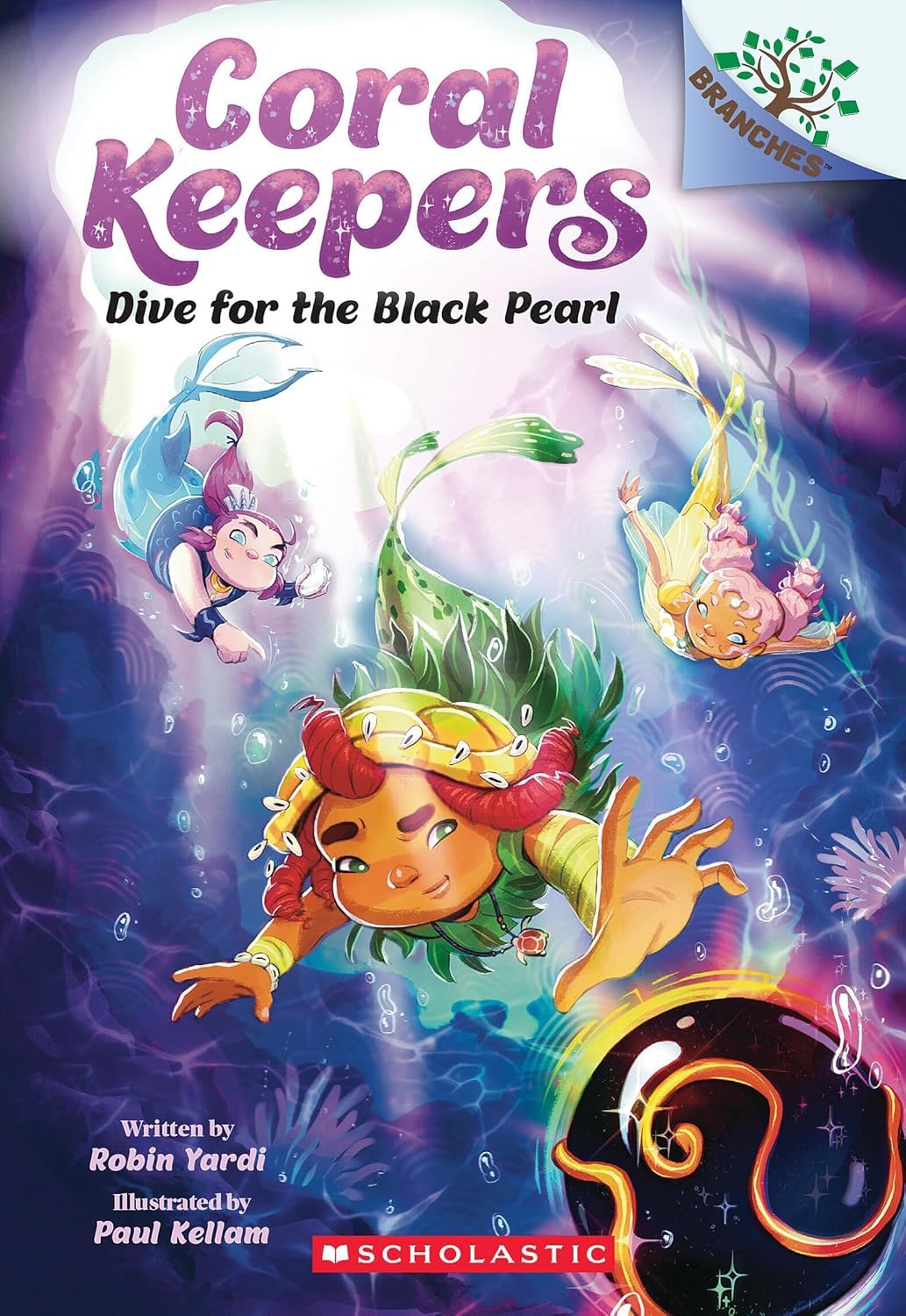 Coral Keepers #02: Dive For The Black Pearl (A Branches Book)